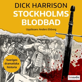 Stockholms blodbad (ljudbok) av Dick Harrison