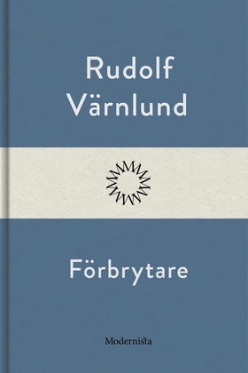 Förbrytare (e-bok) av Rudolf Värnlund
