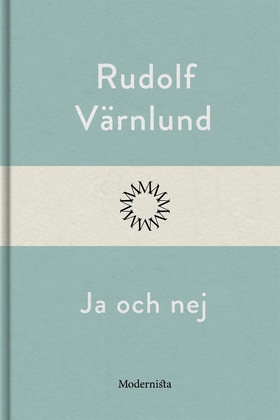 Ja och nej (e-bok) av Rudolf Värnlund