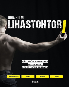 Lihastohtori (e-bok) av Juha Hulmi