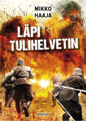 Läpi tulihelvetin (e-bok) av Mikko Haaja