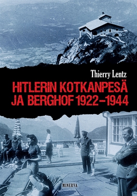 Hitlerin Kotkanpesä ja Berghof 1922-1944 (e-bok