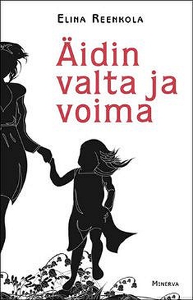 Äidin valta ja voima (e-bok) av Elina Reenkola