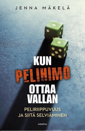 Kun pelihimo ottaa vallan (e-bok) av Jenna Mäke