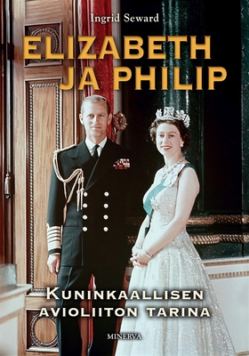 Elizabeth ja Philip (e-bok) av Ingrid Seward