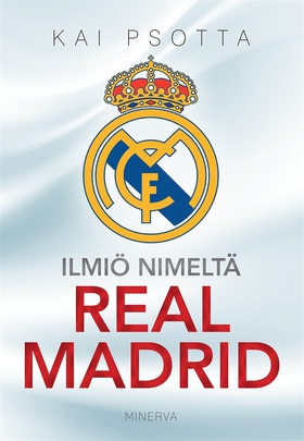 Ilmiö nimeltä Real Madrid (e-bok) av Kai Psotta