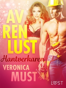 Av ren lust: Hantverkaren (e-bok) av Veronica M