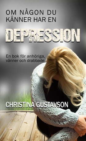 Om någon du känner har en depression. En bok fö