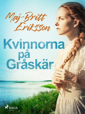 Kvinnorna på Gråskär (e-bok) av Maj-Britt Eriks