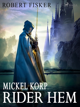 Mickel Korp rider hem (e-bok) av Robert Fisker
