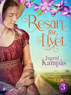 Resan för livet del 3 (e-bok) av Ingrid Kampås