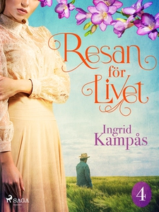 Resan för livet del 4 (e-bok) av Ingrid Kampås