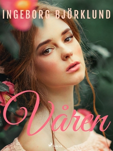 Våren (e-bok) av Ingeborg Björklund