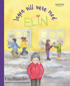 Ingen vill vara med Elin (e-bok) av Elin Bisand