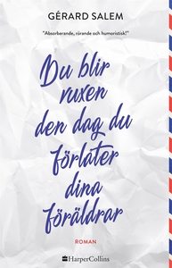 Du blir vuxen den dag du förlåter dina föräldra