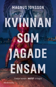 Kvinnan som jagade ensam (Tredje boken i Hatet-