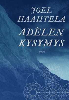 Adèlen kysymys (e-bok) av Joel Haahtela