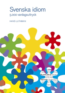Svenska idiom : 5000 vardagsuttryck (e-bok) av