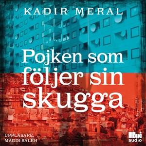 Pojken som följer sin skugga (ljudbok) av Kadir