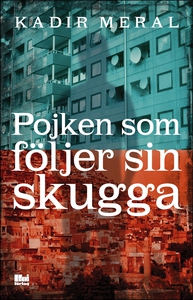 Pojken som följer sin skugga (e-bok) av Kadir M
