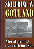 Skildring av Gotland – Återutgivning av text från 1896