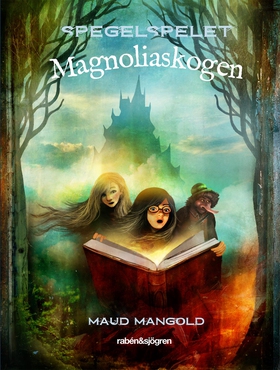 Magnoliaskogen (e-bok) av Maud Mangold