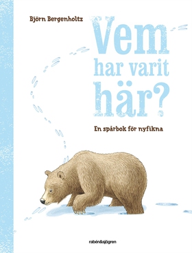 Vem har varit här? (e-bok) av Björn Bergenholtz