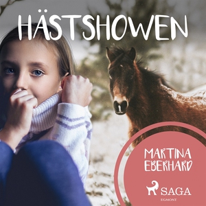 Hästshowen (ljudbok) av Martina Eberhard