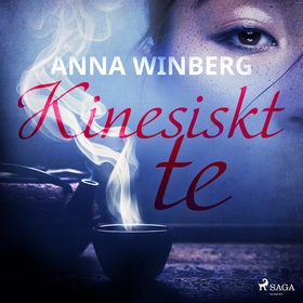 Kinesiskt te (ljudbok) av Anna Winberg