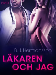 Läkaren och jag - erotisk novell (e-bok) av B.