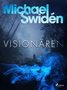 Visionären (e-bok) av Michael Swidén