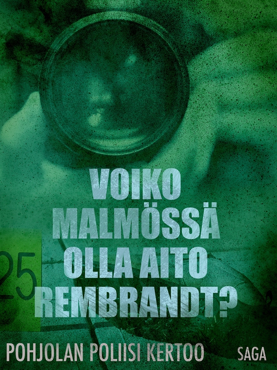 Voiko Malmössä olla aito Rembrandt? (e-bok) av Eri Tekijöitä