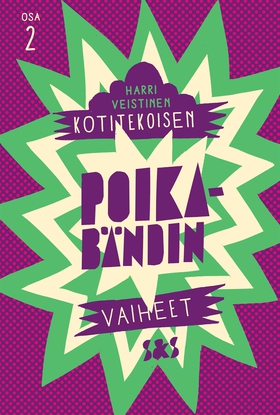 Kotitekoisen poikabändin vaiheet (e-bok) av Har