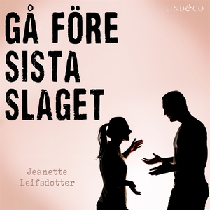 Gå före sista slaget: En sann historia (ljudbok