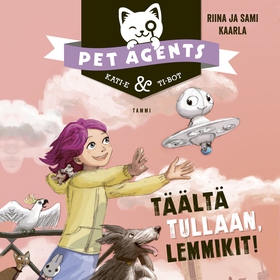 Täältä tullaan, lemmikit! Pet Agents 1 (ljudbok