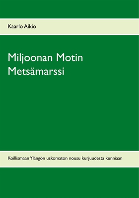 Miljoonan Motin Metsämarssi: Koillismaan Ylängö