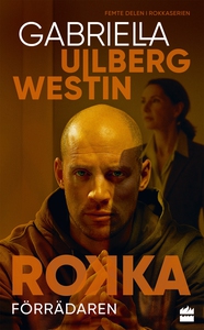 Förrädaren (e-bok) av Gabriella Ullberg Westin