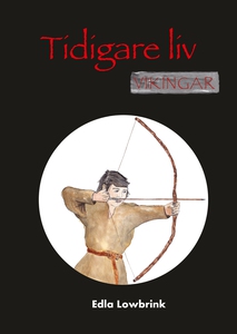 Tidigare liv Vikingar (e-bok) av Edla Lowbrink
