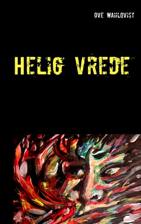 Helig vrede (e-bok) av Ove Wahlqvist
