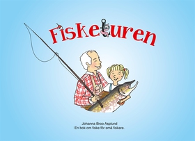 Fisketuren: En bok om fiske för små fiskare. (e