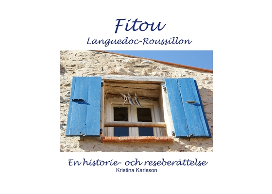 Fitou Languedoc-Roussillon: En historie- och reseberättelse