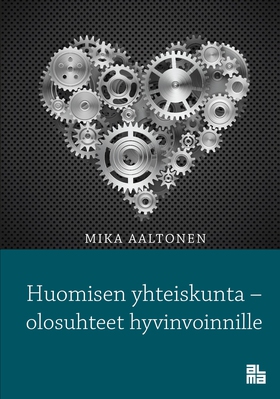 Huomisen yhteiskunta - olosuhteet hyvinvoinnill