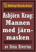 Asbjörn Krag: Mannen med järnmasken. Återutgivning av text från 1914