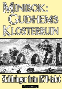 Minibok: Skildringar av Gudhems kloster på 1870