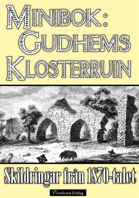 Minibok: Skildringar av Gudhems kloster på 1870