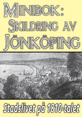Minibok: Skildring av Jönköping på 1810-talet -