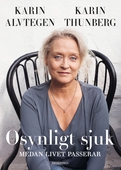 Osynligt sjuk : medan livet passerar