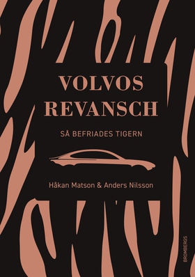 Volvos revansch : så befriades tigern (e-bok) a