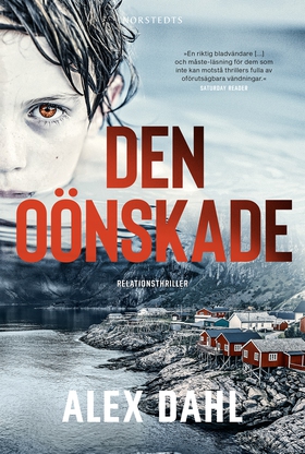 Den oönskade (e-bok) av Alex Dahl