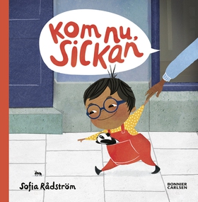 Kom nu Sickan (e-bok) av Sofia Rådström